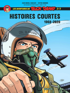 Les aventures de Buck Danny - Histoires courtes - Tome 2 : 1968-2020 - Charlier Jean-Michel ; Hubinon Victor ; Bergèse Fr