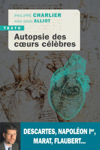 Autopsie des coeurs célèbres - Charlier Philippe ; Alliot David