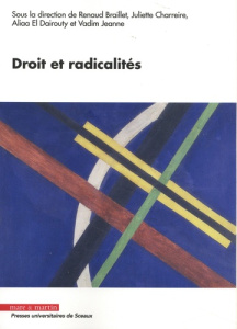 Droit et radicalités - Braillet Renaud ; Charreire Juliette ; El Dairouty