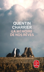 La mémoire de nos rêves - Charrier Quentin