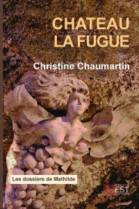 Château la Fugue - Chaumartin Christine