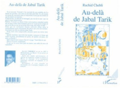 Au-delà de Jabal Tarik - Chebli Rachid