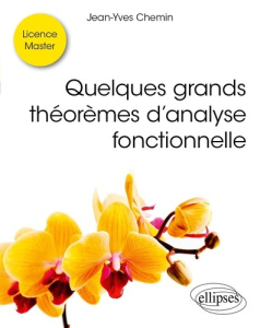 Quelques grands théorèmes d’analyse fonctionnelle - Chemin Jean-Yves