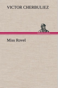 Miss Rovel - Cherbuliez Victor ; Cherbuliez V
