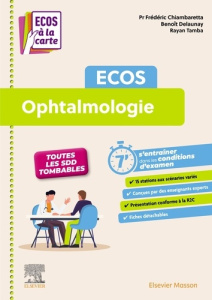 ECOS Ophtalmologie - Chiambaretta Frédéric ; Delaunay Benoît ; Tamba Ra