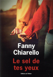 Le sel de tes yeux - Chiarello Fanny