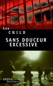 Sans douceur excessive - Child Lee ; Abergel Frédéric
