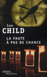 La faute à pas de chance - Child Lee ; Desmond William Olivier