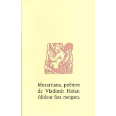Mozartiana, poèmes. Edition bilingue français-tchèque - Cholan Vladimír