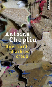 Une fôret d'arbres creux - Choplin Antoine