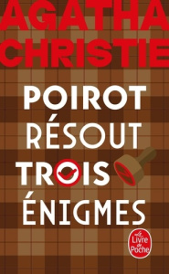Poirot résout trois énigmes - Christie Agatha