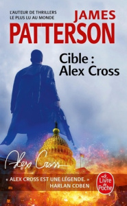 Cible : Alex Cross - Patterson James ; Roudet-Marçu Béatrice