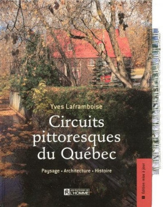 Circuits pittoresques du Québec NE - Laframboise Yves