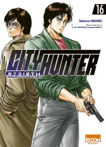 City Hunter Rebirth Tome 16 - Nishiki Sokura ; Hojo Tsukasa ; Sylvestre Jean-Ben