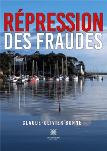 Répression des fraudes - Bonnet Claude-Olivier