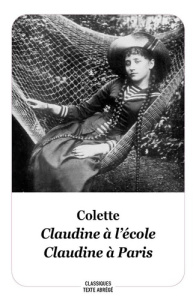 Claudine à l'école & Claudine à Paris - COLETTE
