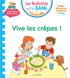Les histoires de P'tit Sami Maternelle : Vive les crêpes - Cléry Nine ; Boyer Alain