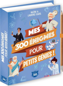 Mes 300 énigmes pour petits génies ! Avec un crayon de papier offert - Cluzel Laurence ; Cluzel Valérie