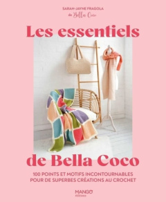 Les essentiels de Bella Coco. 100 points et motifs incontournables pour de superbes créations au cro - Coco Bella ; Carreno Valérie
