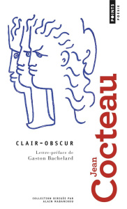 Clair-Obscur - Cocteau Jean ; Bachelard Gaston