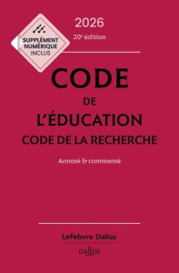 Code de l'éducation. Code de la recherche. Annoté & commenté, Edition 2026 - Debène Marc ; Marillia Françoise ; Gaudemont de La