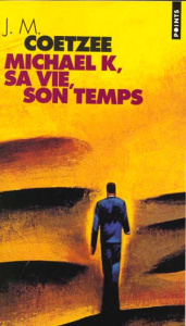 Michael K, sa vie, son temps - Coetzee John Maxwell ; Mayoux Sophie