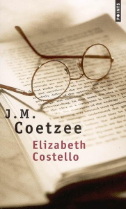 Elizabeth Costello. Huit leçons - Coetzee John Maxwell ; Lauga du Plessis Catherine