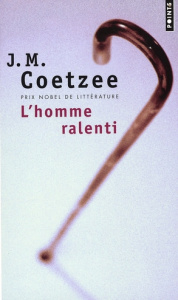 L'homme ralenti - Coetzee John Maxwell