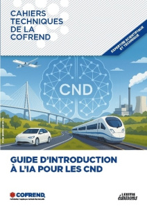 Cahier technique de la Cofrend : Guide d'introduction à l'IA pour les CND - Cofrend Cofrend
