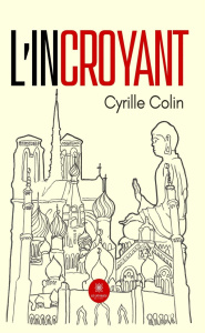 L'incroyant - Colin Cyrille