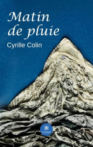 Matin de pluie - Colin Cyrille