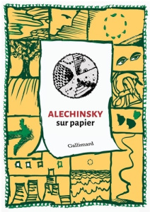 Alechinsky sur papier - Peyré Yves ; Rivenq Christophe