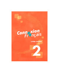 Connexion francais 2 - livre-cahier A et B pack - Collectif