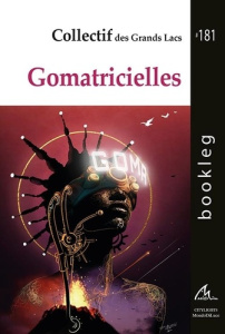 Gomatricielles - Collectif Des grands