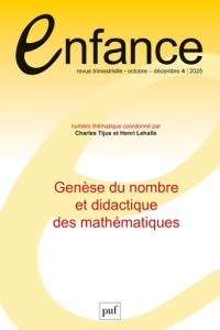 Enfance Volume 77, N° 4, octobre-décembre 2025 : Genèse du nombre et didactique des mathématiques - Tijus Charles ; Lehalle Henri