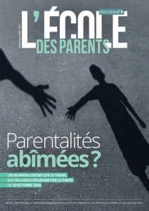 L'école des parents Hors-série N° 8, printemps 2025 : Parentalités abîmées ? - Duverger Philippe