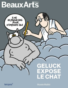 Geluck expose Le Chat. Musée Maillol - Barnavi Elie ; Chiflet Jean-Loup ; Couvreur Daniel