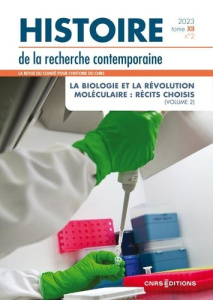 Histoire de la recherche contemporaine Tome 12 N° 2/2023 : La biologie et la révolution moléculaire - Harter Hélène