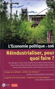 L'Economie politique N° 106 : Réindustrialiser, pour quoi faire ? - Kalinowski Wojtek ; Péron Madeleine