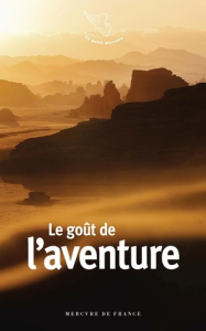 Le goût de l'aventure - COLLECTIF