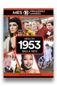 Né(e) en 1953. 1953 à 1970 - Loux Hervé ; Sparmont Jean-Louis ; Faure Annie ; L