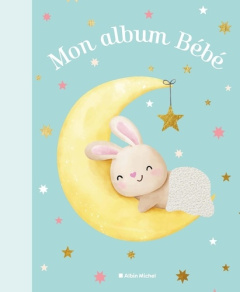 Mon album bébé. Avec 1 mobile, 105 stickers et 1 toise - Starckmann Aurélie ; Tiberghien Lauriane