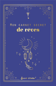 Mon carnet secret de rêves - COLLECTIF