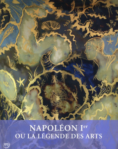 Napoléon Ier ou la légende des arts 1800-1815 - Starcky Emmanuel ; Rottermund Andrzej ; Samoyault