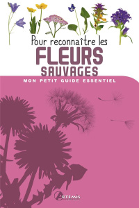 Pour reconnaître les fleurs sauvages - COLLECTIF