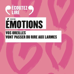 Sélection Emotions. Vos oreilles vont passer du rire aux larmes, 1 QR code - Mury Cécile ; Quinn Julia ; Legardinier Gilles ; G