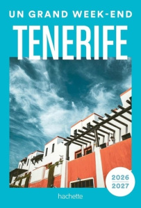 Un Grand Week-end Tenerife. Edition 2026-2027 - COLLECTIF