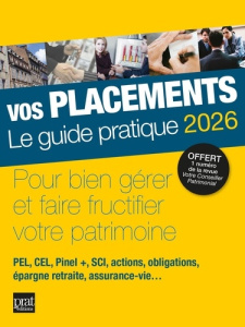 Vos placements. Le guide pratique, Edition 2026 - Corato Nicolas ; Bussière Vincent ; Giraud Eric