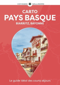 Pays basque. Biarritz, Bayonne - Berberian Emmanuelle ; Grassin Coralie