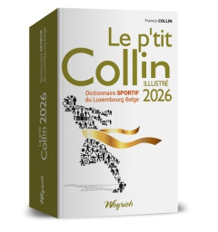 Le p'tit Collin illustré 2026. Dictionnaire sportif du Luxembourg belge - Collin Francis